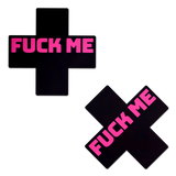 Plus X "F*ck Me" Black Cross on Neon Pink Base Nipple Pasties